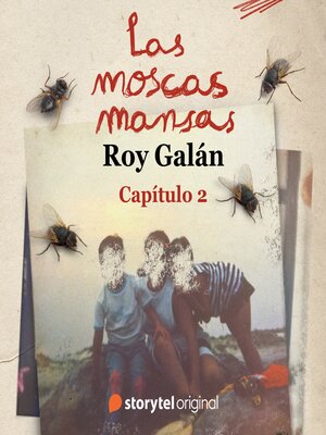 cover image of Las moscas mansas--S01E02